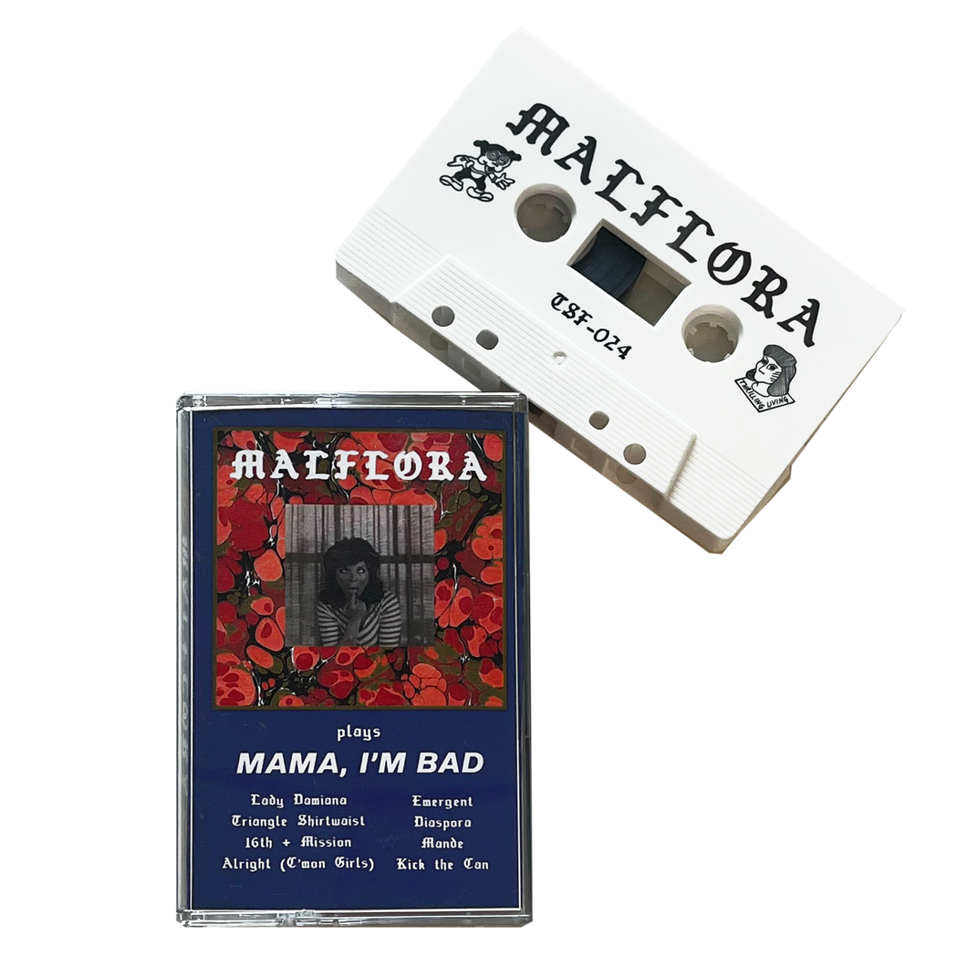 Malflora: Mama I'm Bad cassette