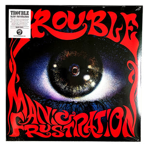 Trouble: Manic Frustration 12"