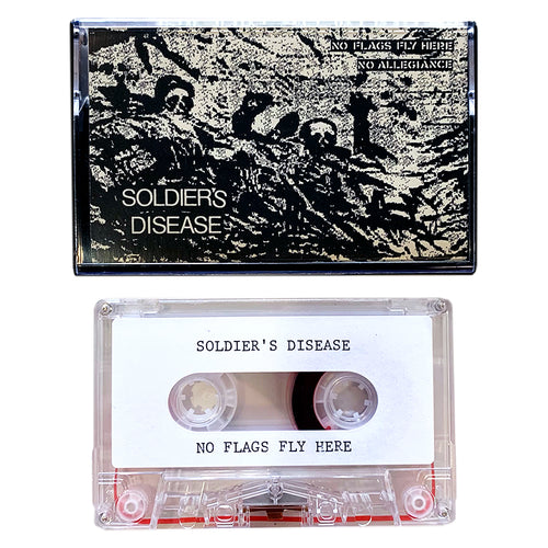 Soldier's Disease: No Flags Fly Here cassette
