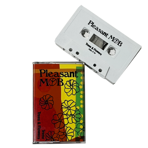 Pleasant Mob: Irene / Trees & Flowers cassette