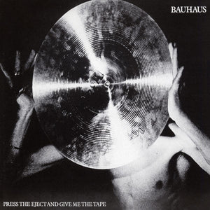 Bauhaus: Press the Eject and Give Me the Tape 12"