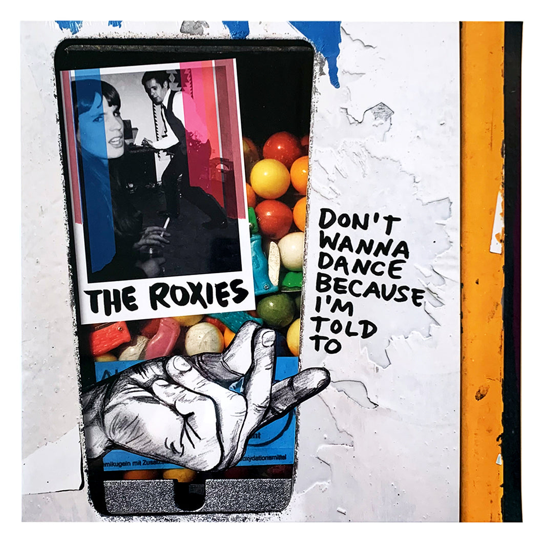 The Roxies: Don't Wanna Dance Because I'm Told To 12