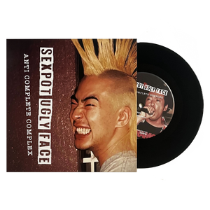 Sexpot Ugly Face: Anti Complete Complex 7"