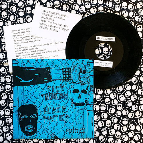 Sick Thoughts / Black Panties: Split 7