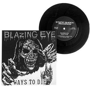 Blazing Eye: Ways To Die 7" (euro press)