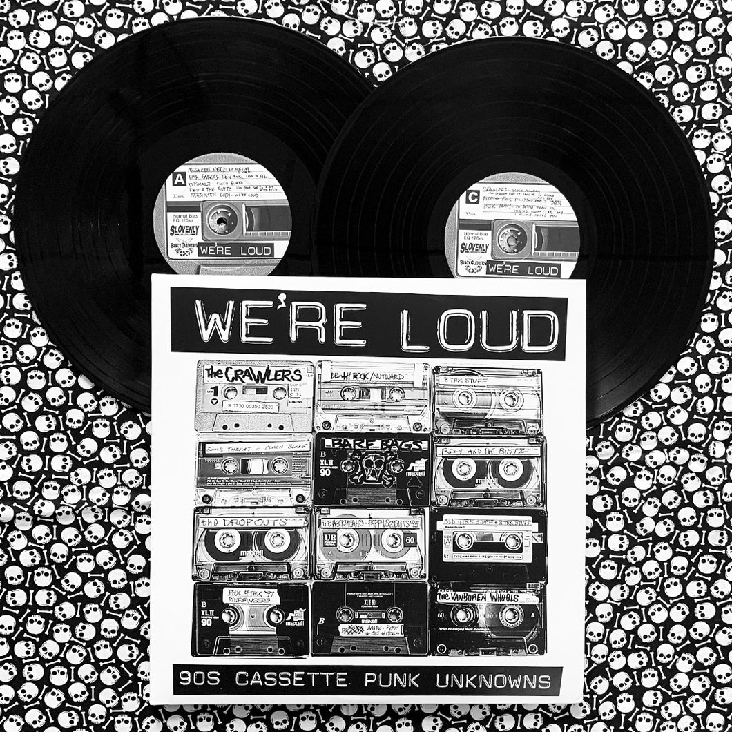 Various: We're Loud- 90's Cassette Punk Unknowns 12